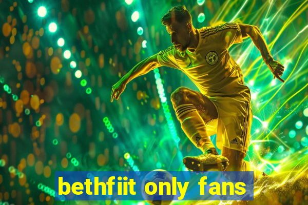 bethfiit only fans